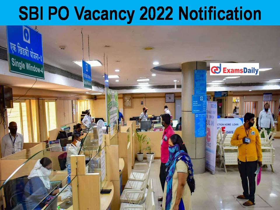 SBI PO Vacancy 2022 Notification