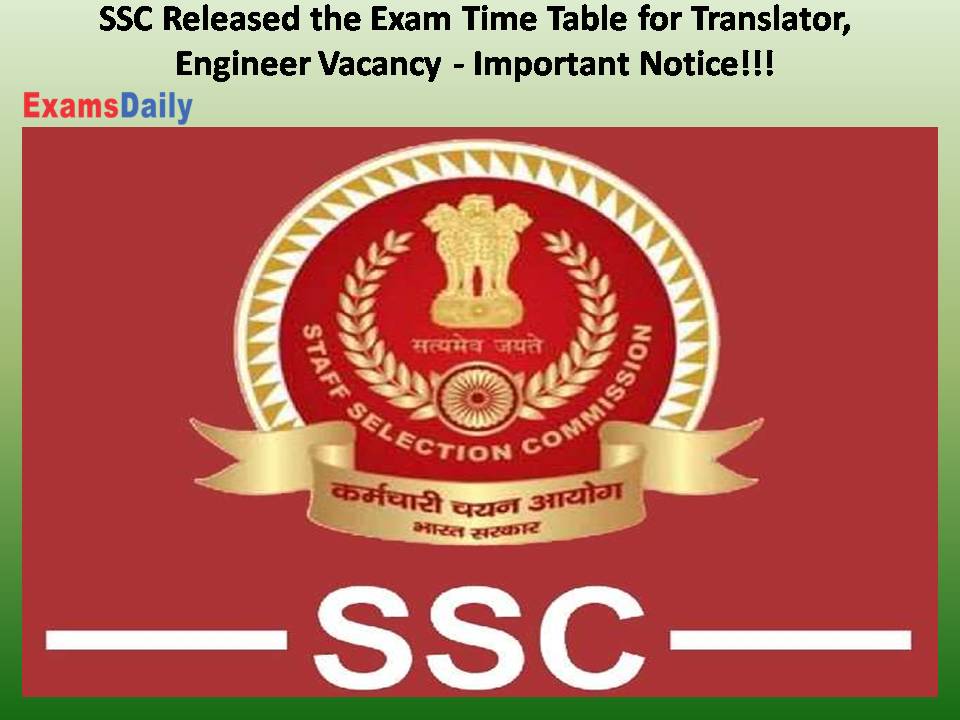 SSC Released the Exam Time Table for Translator