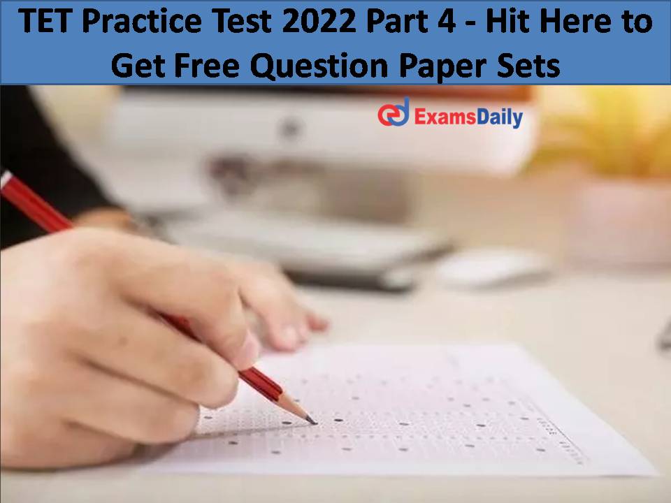TET Practice Test 2022 Part 4