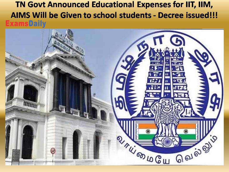 TN Govt Announced Educational Expenses for IIT,