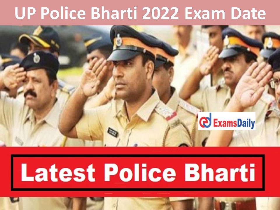 UP Police Bharti 2022 Exam Date Check 2430 Vacancies Important Update!!!