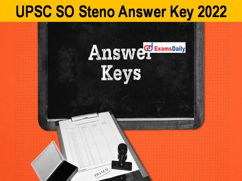 UPSC SO Steno Answer Key 2022