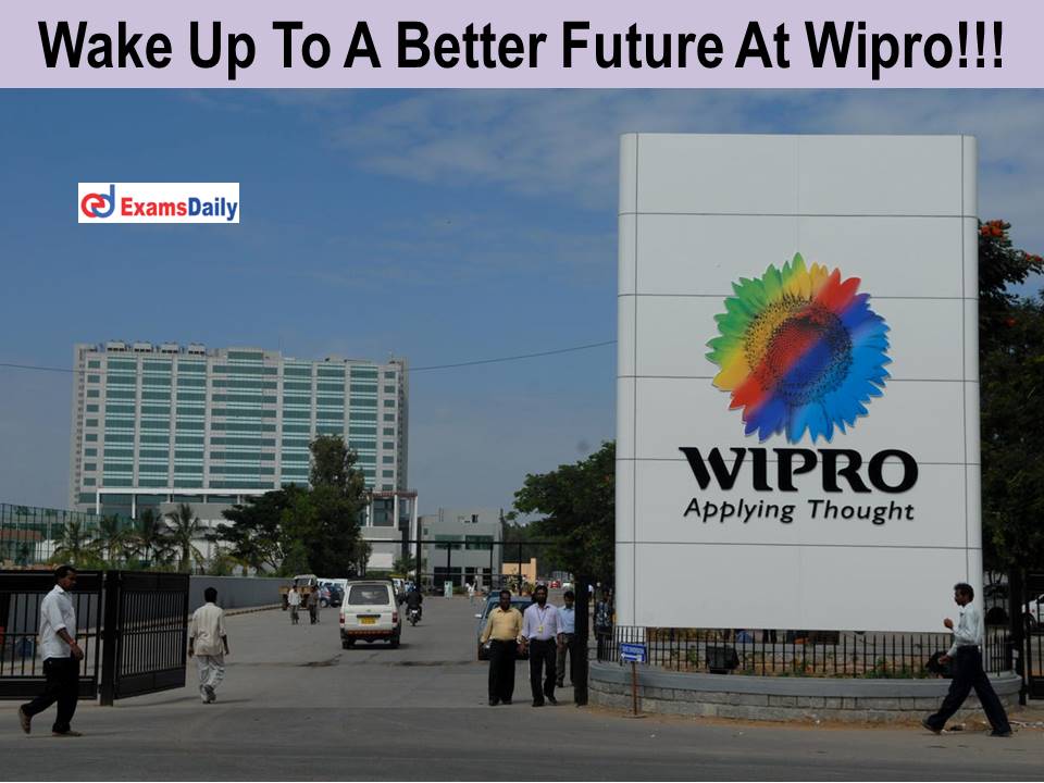 Wake Up To A Better Future At Wipro!!! Check Eligibility Criteria & Other Details Here!!