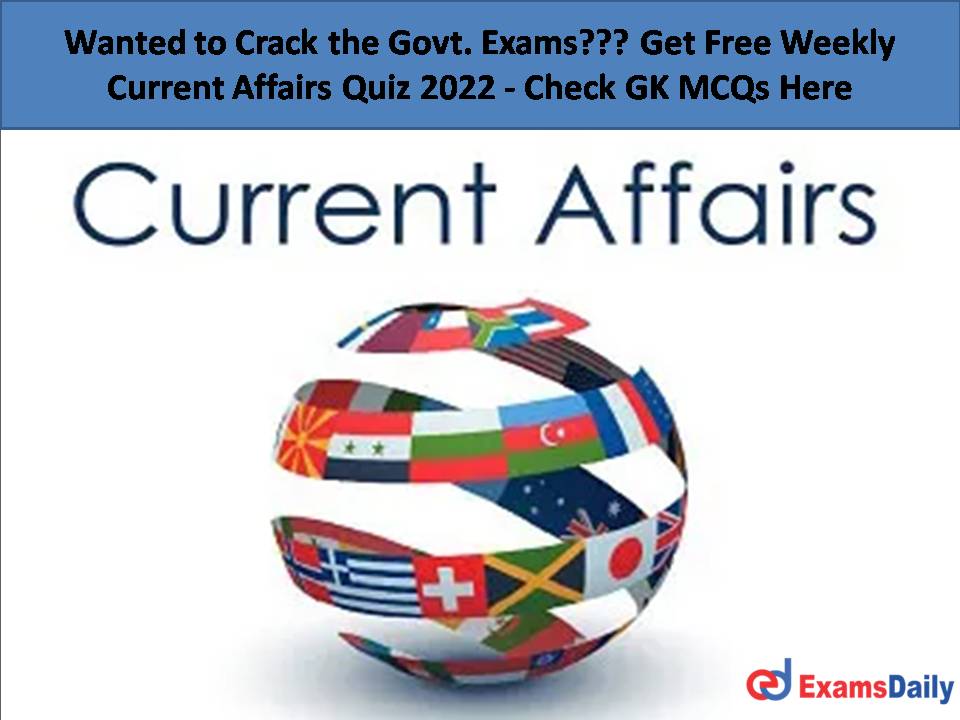 Get Free Weekly Current Affairs Quiz 2022