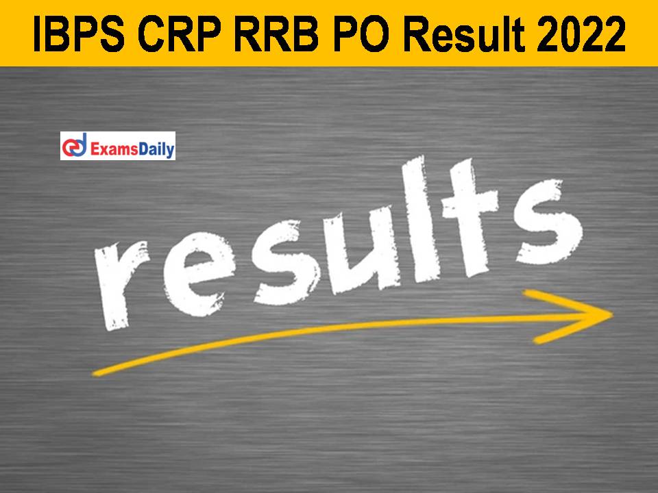 IBPS CRP RRB PO Result 2022