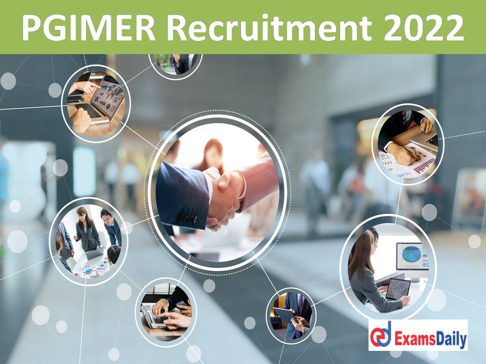 PGIMER Recruitment 2022 Out – Salary up to 1, 00,000 CTC Interview Only!!!