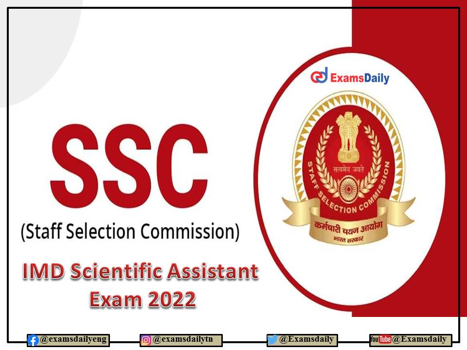 SSC IMD Scientific Assistant 2022 Notification OUT – 900+ Vacancies!!! Apply Online!!!