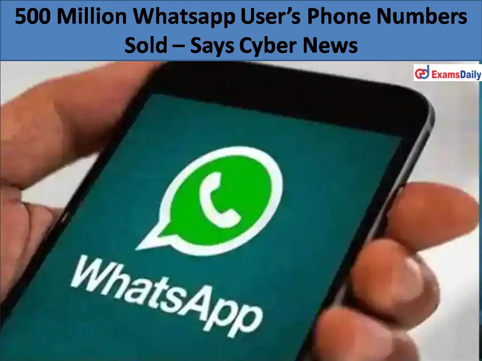 500 Million Whatsapp User’s Phone Numbers Sold – Says Cyber News