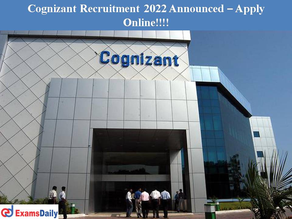 Cognizant Recruitment 2022 Announced