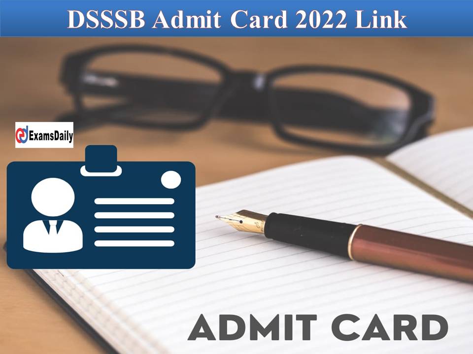 DSSSB Admit Card 2022 Link