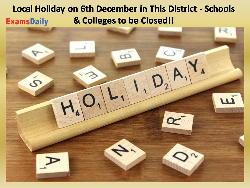 Local Holiday on 6th December in This District