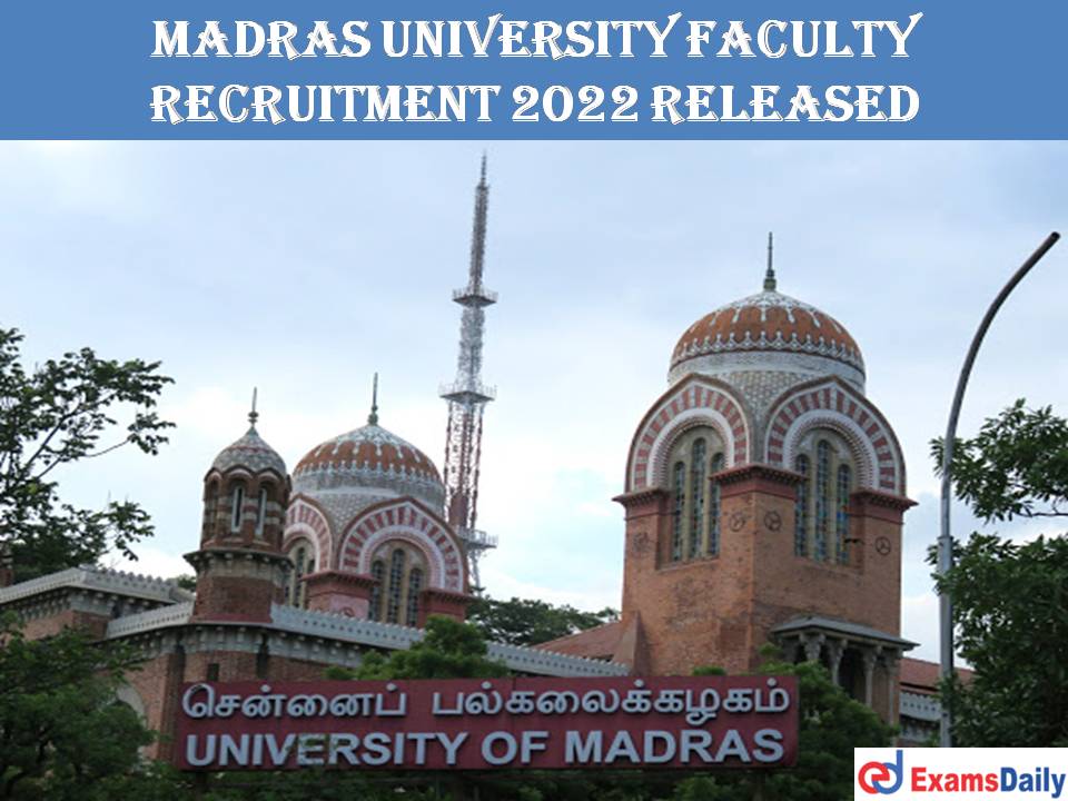 Madras University Recruitment 2022 Released