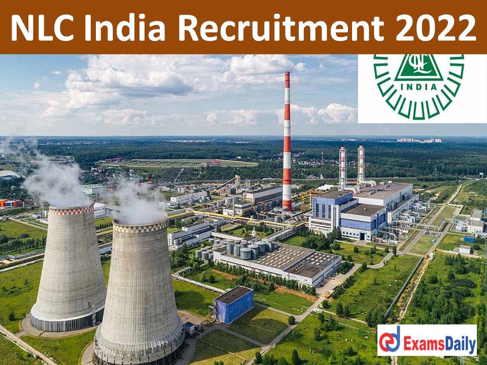 NLC India Recruitment 2022 – Short Notice Out For 190 Vacancies Pay Scale up to Rs. 1, 00,000!!!