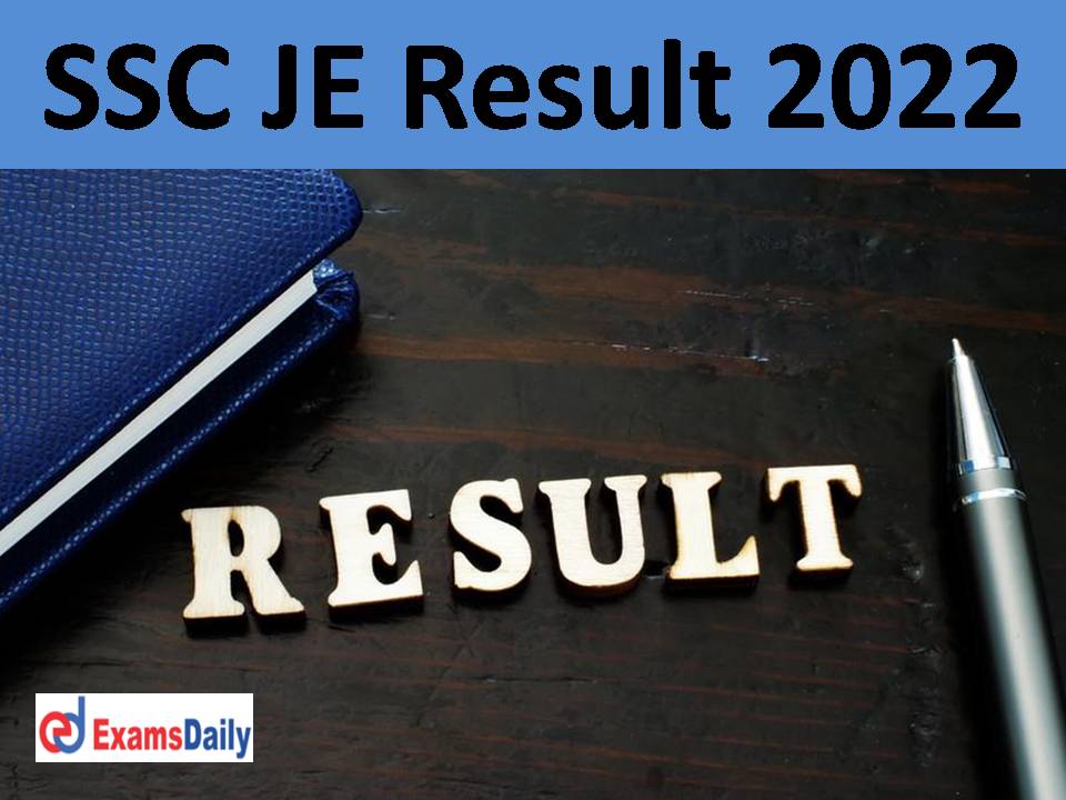 SSC JE Result 2022 Link – Download Answer Key for Junior Engineer (Civil, Mechanical & Others)!!!