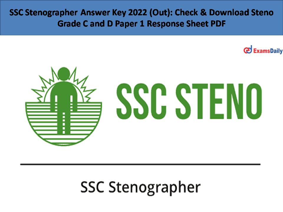 SSC Stenographer Answer Key 2022 (Out)