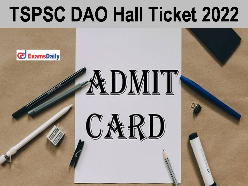 TSPSC DAO Hall Ticket 2022