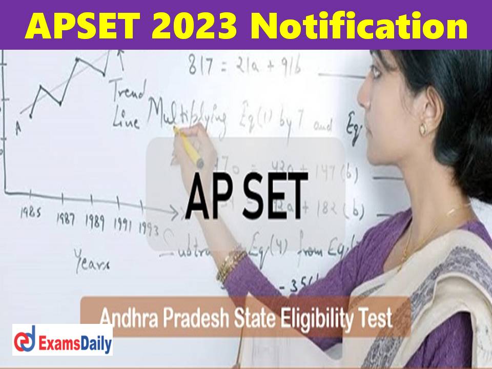 APSET 2023 Notification – Check Andhra Pradesh SET Exam Date, Eligibility, Fees & How to Apply!!!