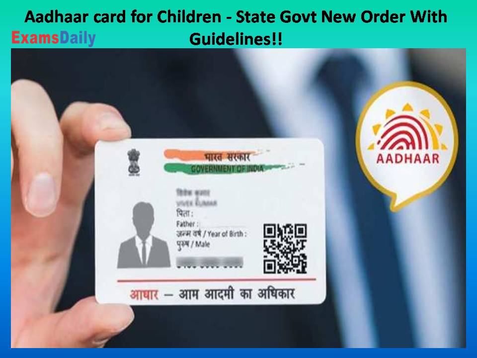 Aadhaar card for Children - State Govt New