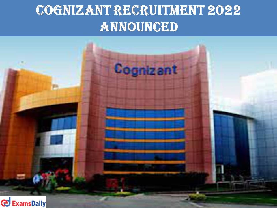 Cognizant Recruitment 2022 Announced