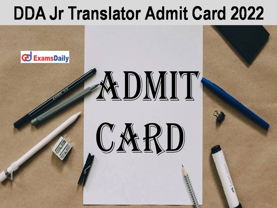 DDA Jr Translator Admit Card 2022