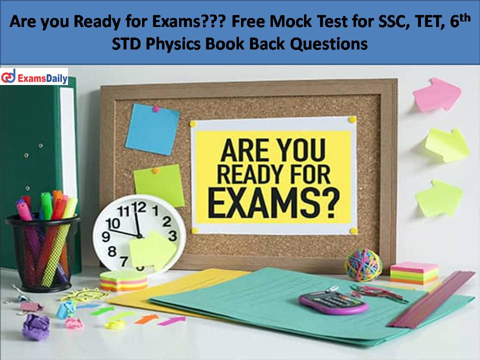 Free Mock Test for SSC, TET, 6th STD Physics Book Back Questions