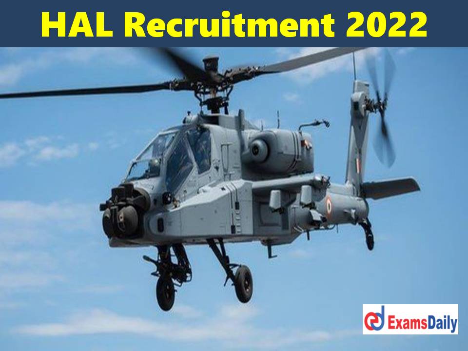 HAL Recruitment 2022 Notification – Interview Only (NO Written Exam) Check How to Apply!!!