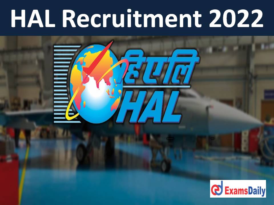 HAL Recruitment 2022 Out – Min SSLC Passed is Enough NO Application Fees!!! (1)
