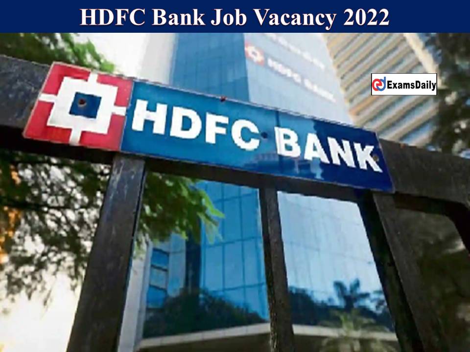 HDFC Bank Job Vacancy 2022