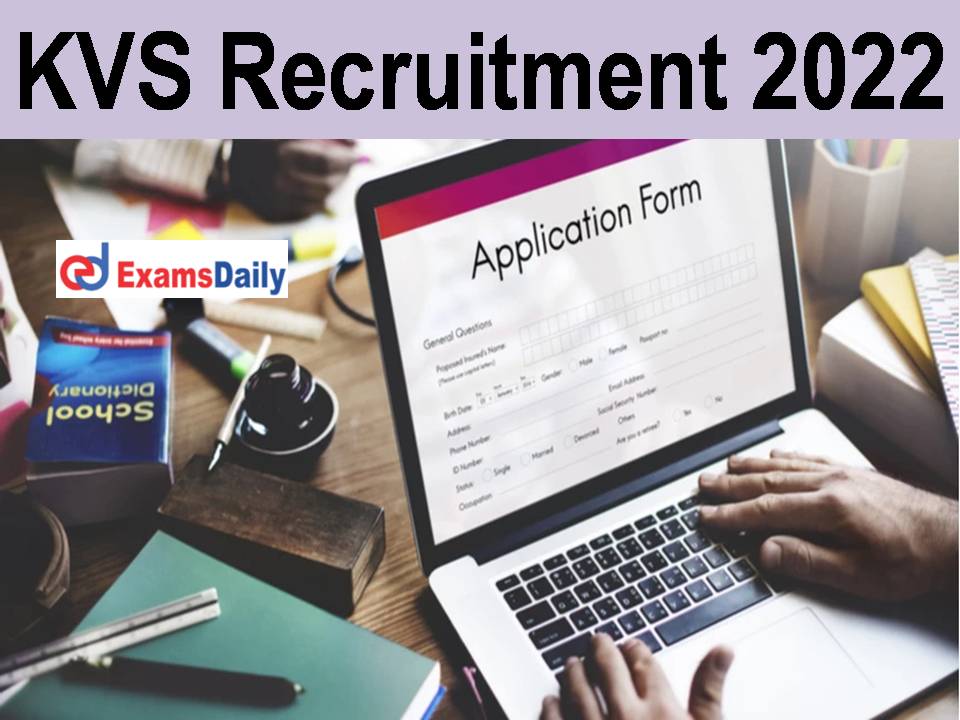 KVS Recruitment 2022 Apply Online – 13404 TGT/PGT/PRT Vacancies | Registration Link!!!