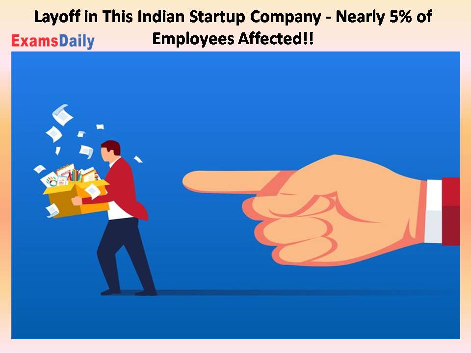 Layoff in This Indian Startup Company - Nearly