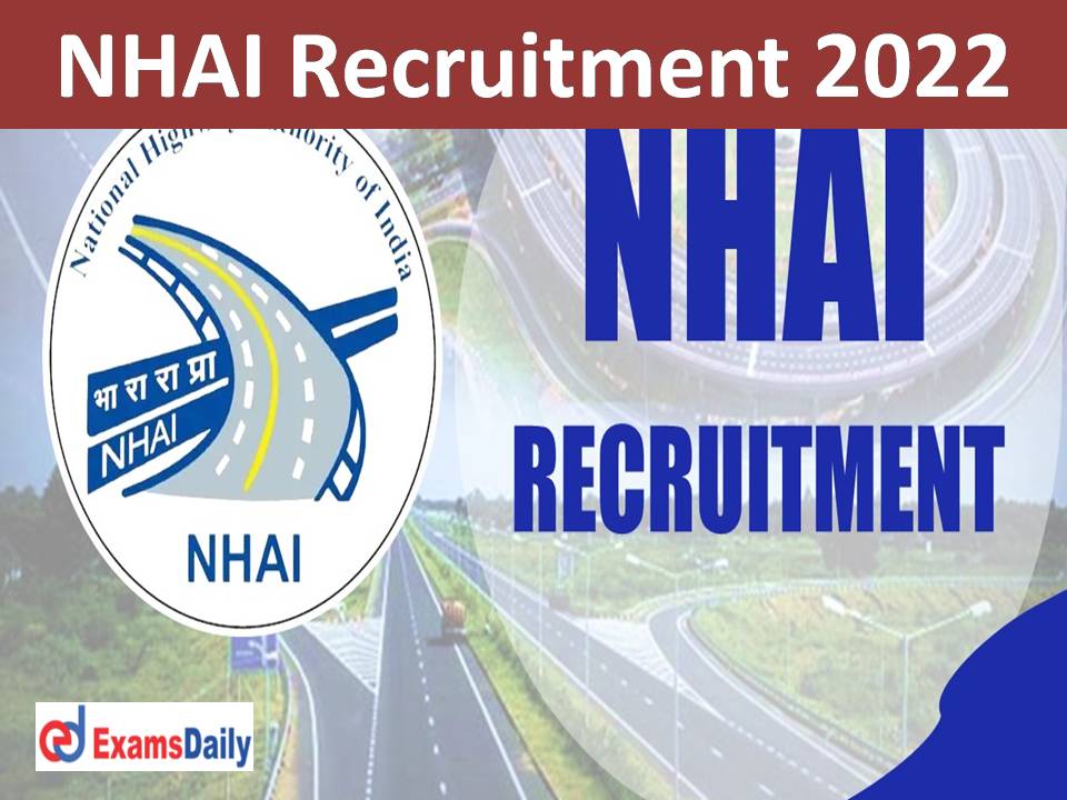 NHAI Recruitment 2022 Notification Out – Salary up to Rs. 39100 Per Month!!!