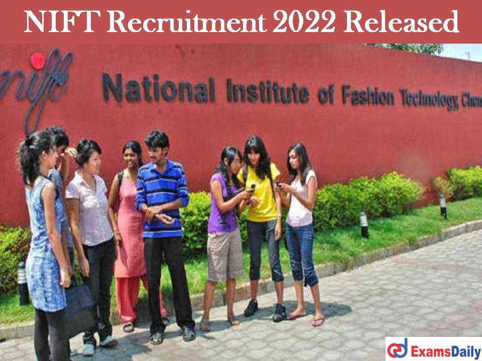 NIFT Recruitment 2022 Released