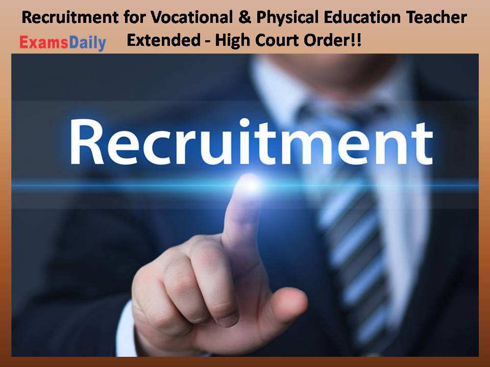 Recruitment for Vocational & Physical Education Teacher Extended
