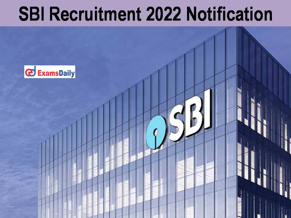 SBI Recruitment 2022 Notification