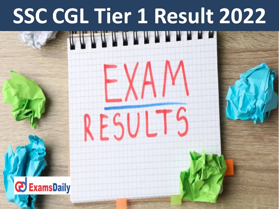 SSC CGL Tier 1 Result 2022 Download Combined Graduate Level Exam