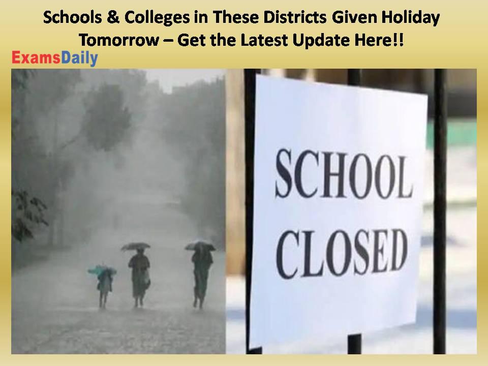 Schools & Colleges in These Districts Given Holiday