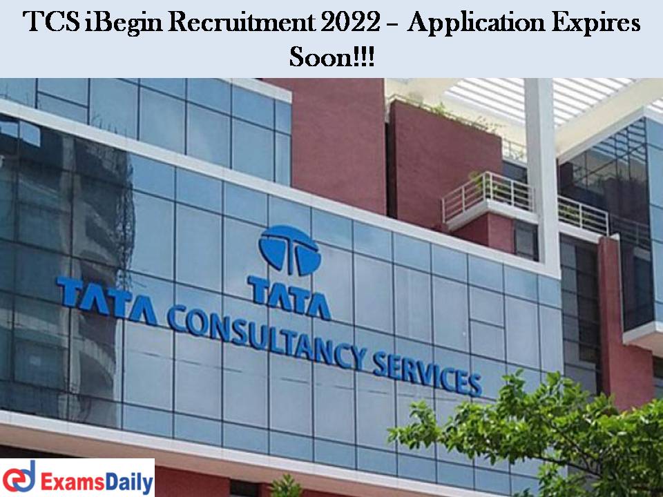 TCS Recruitment 2022 – Application Expires Soon!!!
