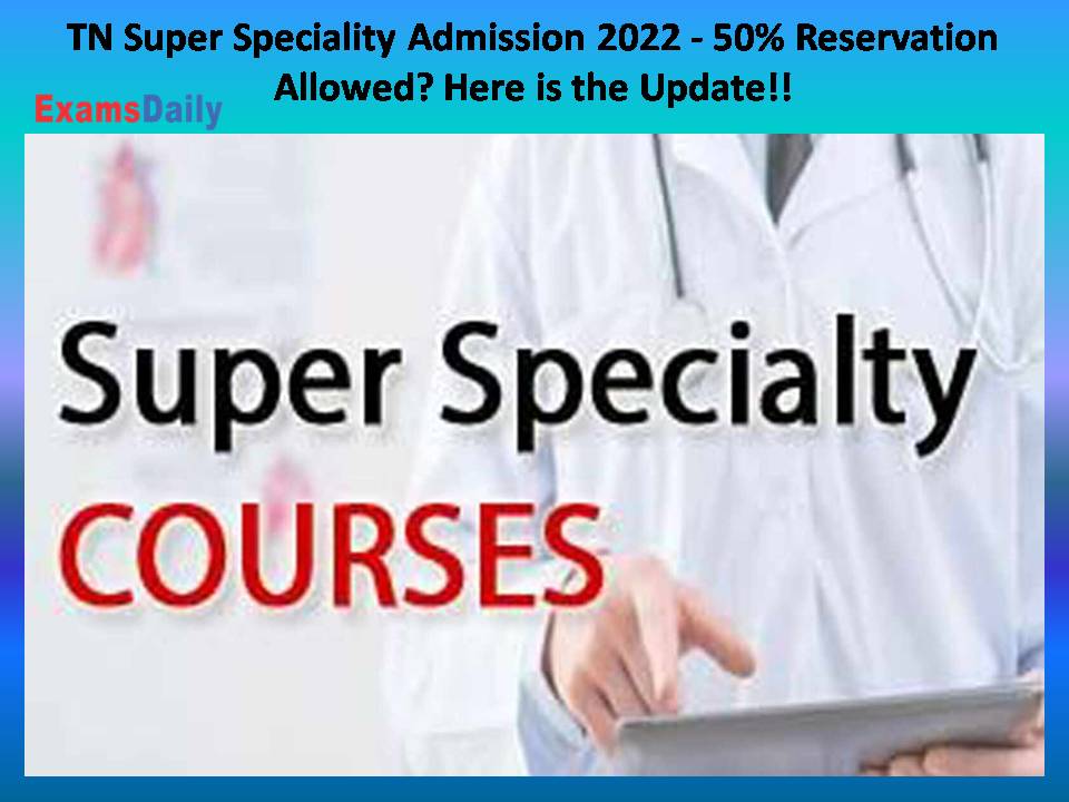 TN Super Speciality Admission 2022