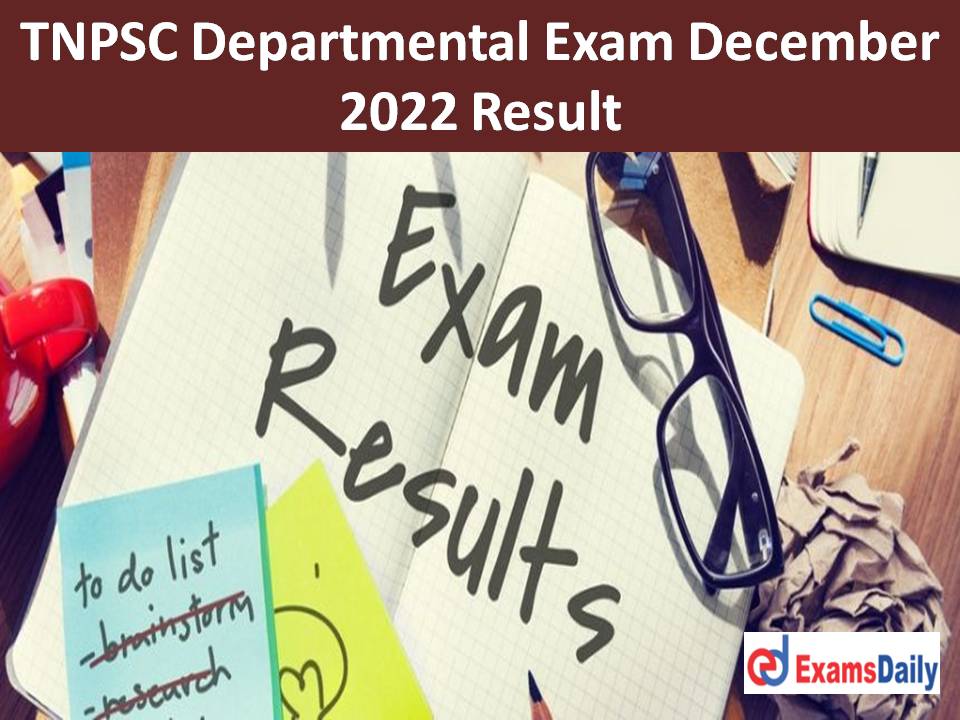 TNPSC Departmental Exam December 2022 Result – Check Dept Test Dec Cutoff & Answer Key!!!