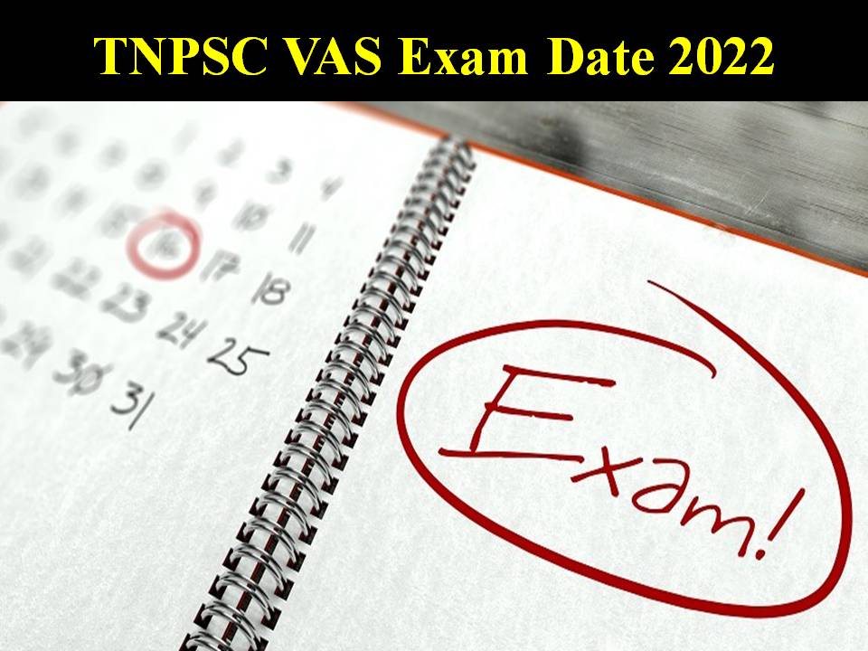 TNPSC VAS Exam Date 2022