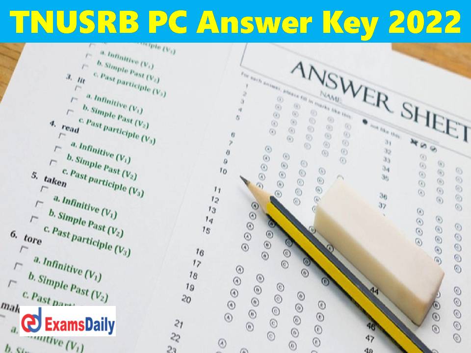 TNUSRB PC Answer Key 2022 (OUT) PDF Download – Direct Link for Tamilnadu Police Grade 2 Prelims Question Booklet Series!!!
