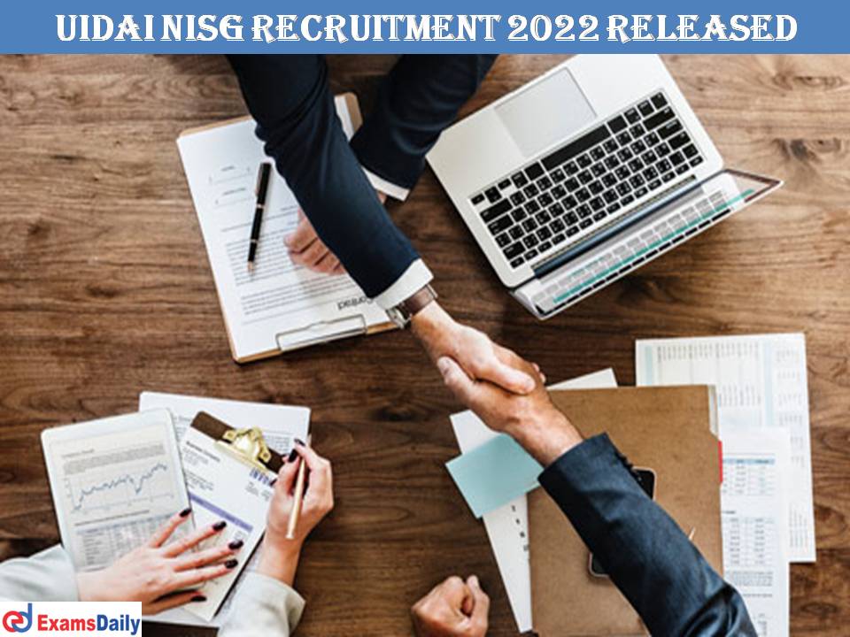 UIDAI NISG Recruitment 2022 Released