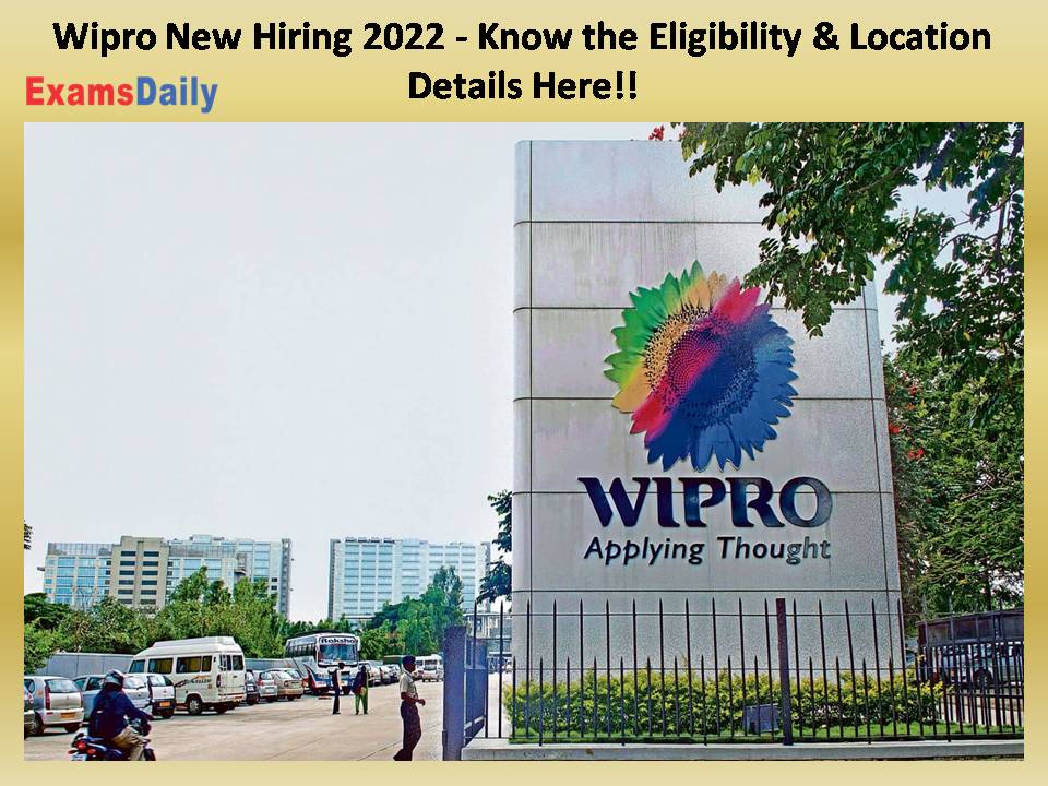 Wipro New Hiring 2022 - Know the Eligibility