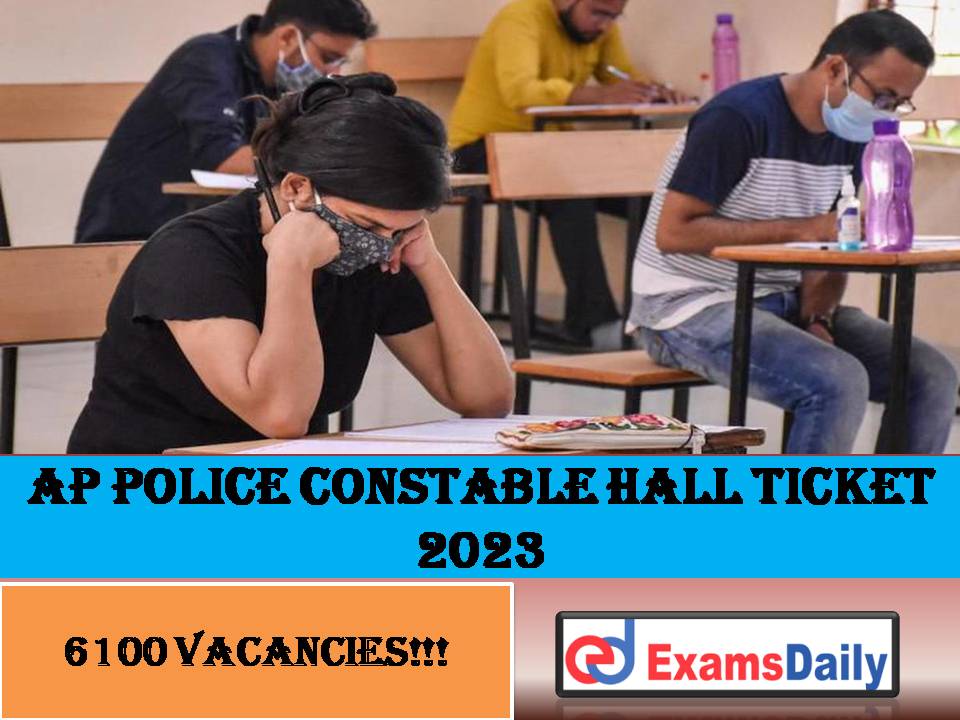 AP Police Constable Hall Ticket 2023 – Download AP SLPRB SCT PC Civil & ASP Prelims Written Test Date!!!