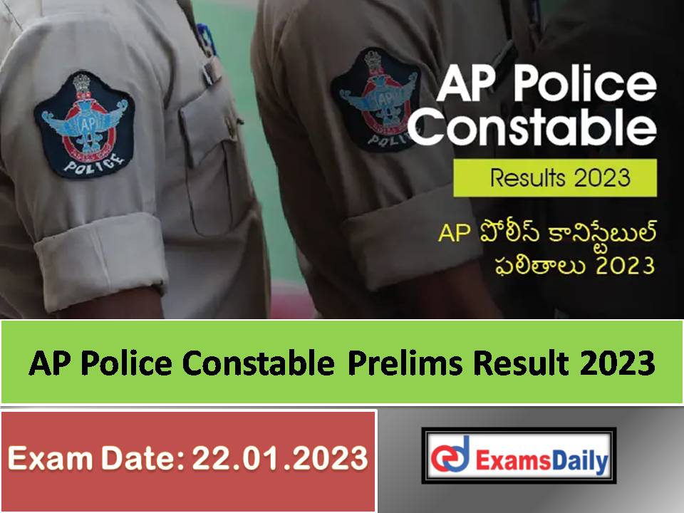 AP Police Constable Prelims Result 2023 – Download SLPRB Andhra Pradesh Score Card & Cutoff for SCT & ASI!!!