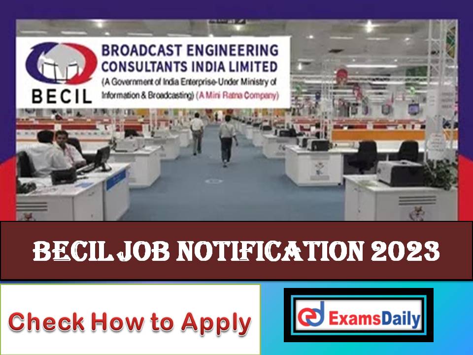 BECIL Job Notification 2023 Out – Degree Candidates can Apply | Salary up to Rs.38,874/-!!!