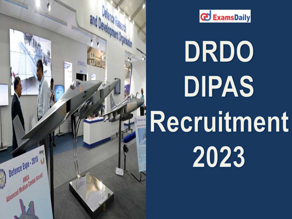 DRDO DIPAS Recruitment 2023