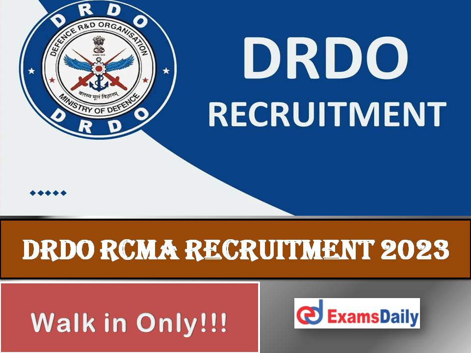 DRDO RCMA Recruitment 2023 Out – Walk in Interview for JRF Vacancies!!!