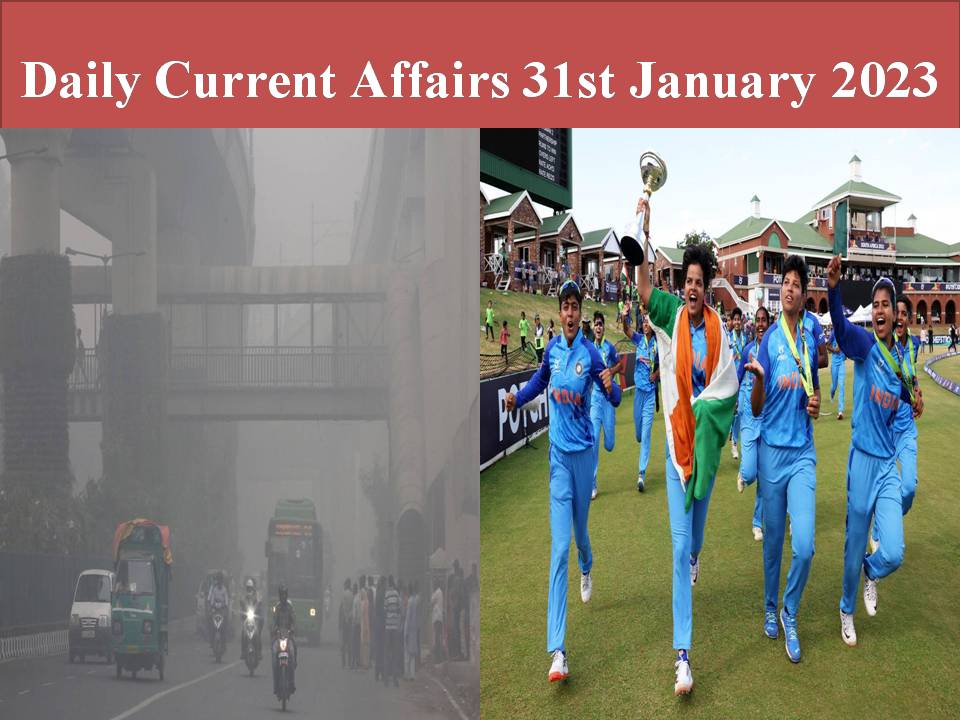 Daily Current Affairs 31st January 2023