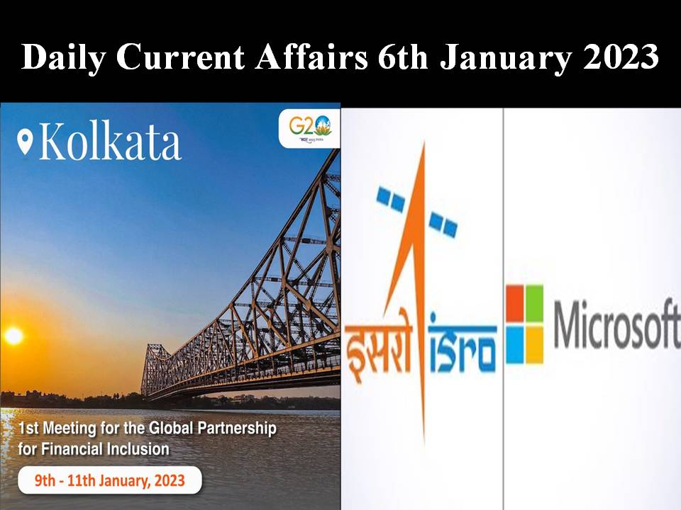 Daily Current Affairs 6th January 2023